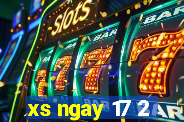 xs ngay 17 2