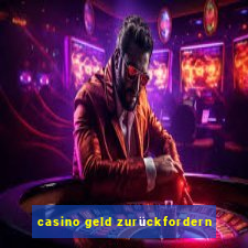 casino geld zurückfordern