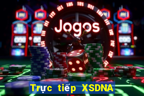 Trực tiếp XSDNA ngày 7