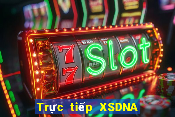 Trực tiếp XSDNA ngày 7