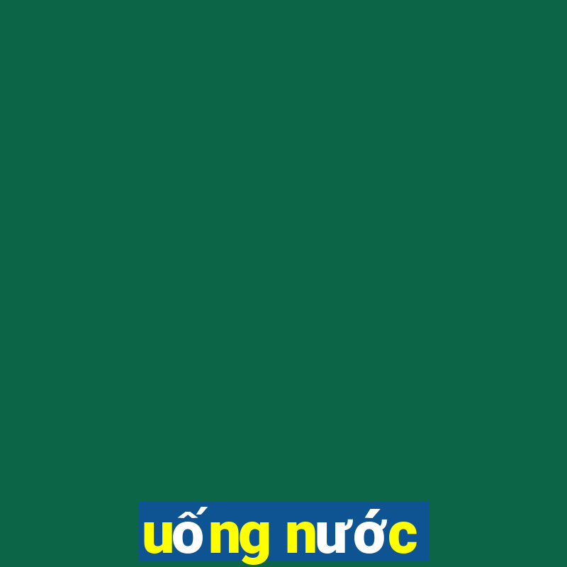 uống nước