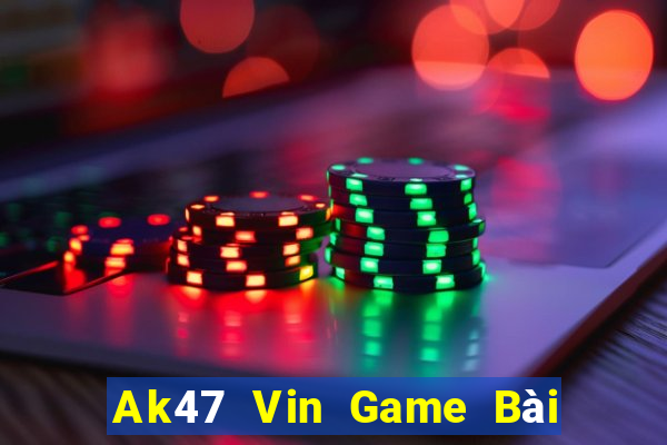 Ak47 Vin Game Bài Miễn Phí