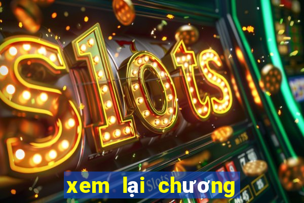 xem lại chương trình vtv1