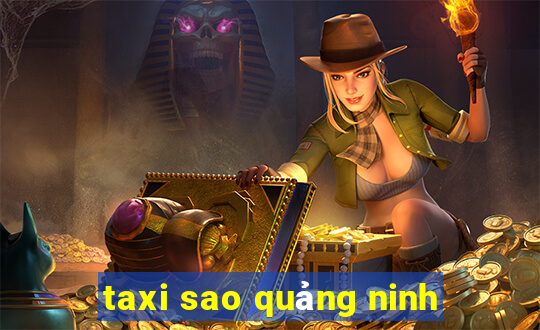 taxi sao quảng ninh