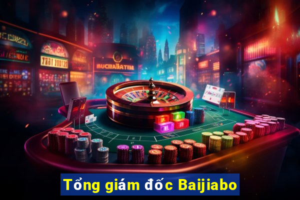 Tổng giám đốc Baijiabo