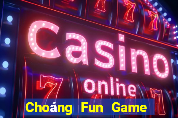 Choáng Fun Game Bài Slot