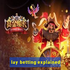 lay betting explained