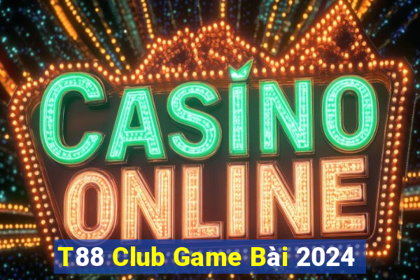 T88 Club Game Bài 2024