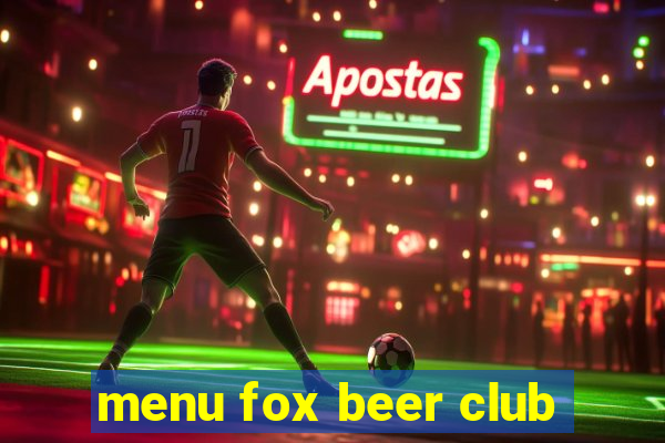 menu fox beer club