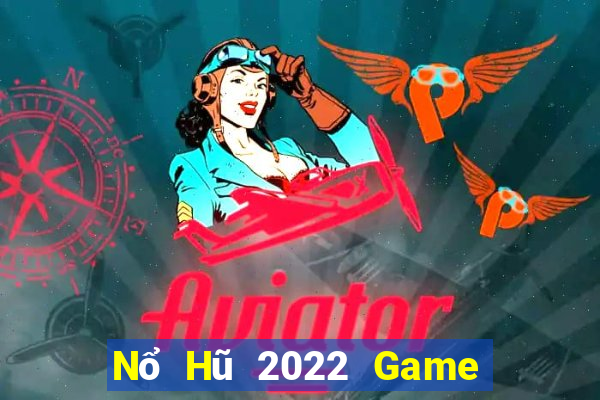 Nổ Hũ 2022 Game Bài Phỏm Đổi Thưởng