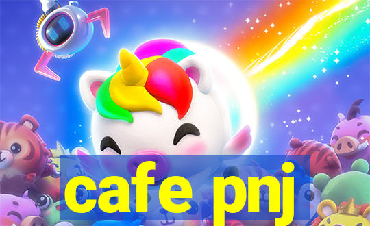 cafe pnj