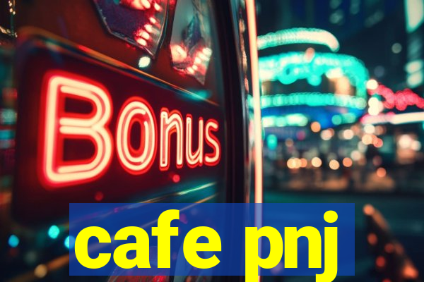 cafe pnj