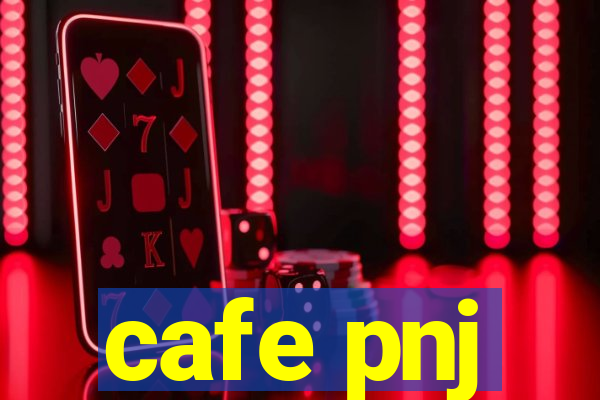 cafe pnj