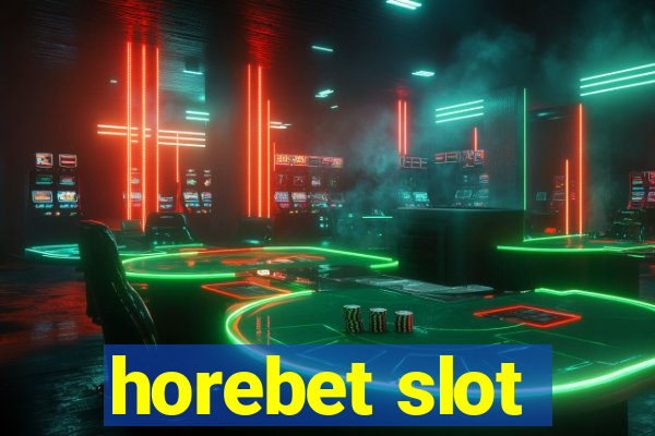 horebet slot