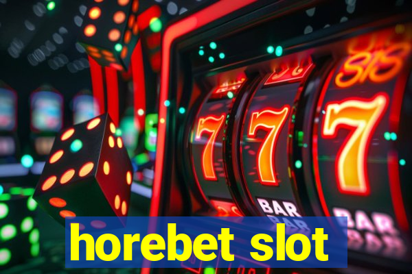 horebet slot