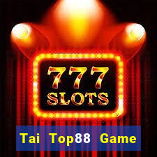 Tai Top88 Game Bài Tiền Thật