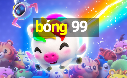 bóng 99