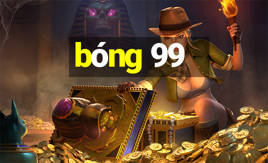 bóng 99