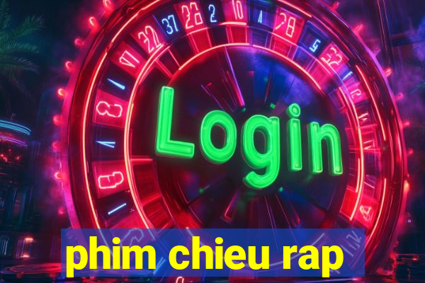 phim chieu rap