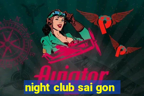 night club sai gon