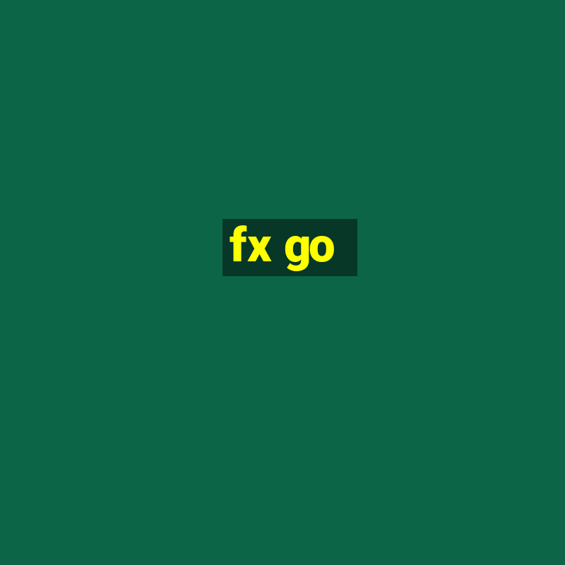 fx go