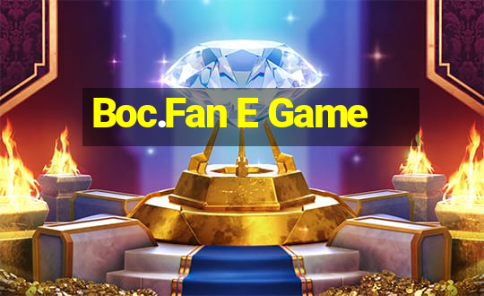 Boc.Fan E Game