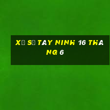 xổ số tây ninh 16 tháng 6