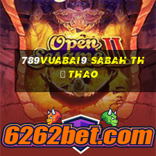 789Vuabai9 Sabah Thể thao