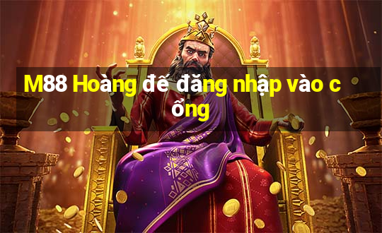 M88 Hoàng đế đăng nhập vào cổng