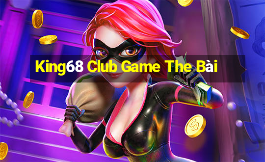 King68 Club Game The Bài