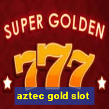 aztec gold slot