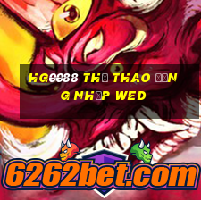 hg0088 Thể thao Đăng nhập wed