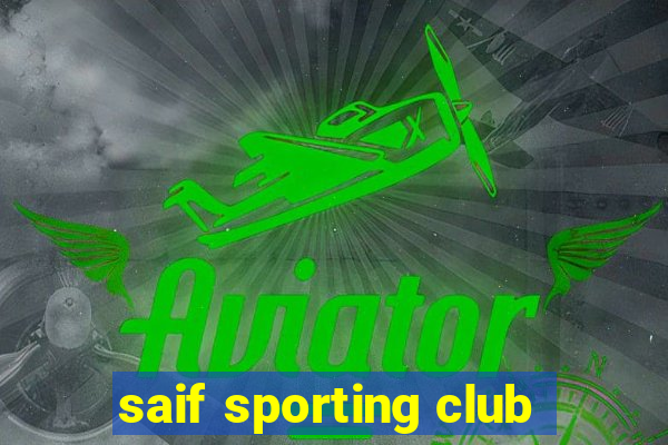 saif sporting club