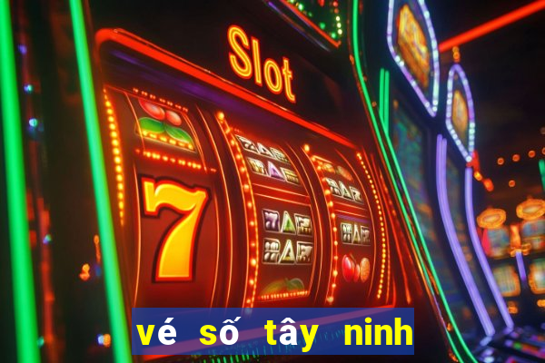 vé số tây ninh ngày hôm nay