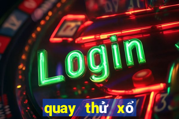 quay thử xổ số đà nẵng hôm nay