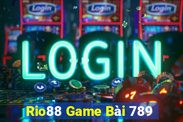 Rio88 Game Bài 789