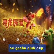 oc gacha club đẹp