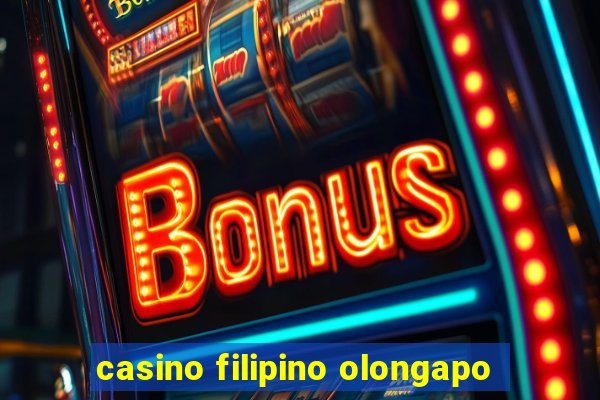 casino filipino olongapo