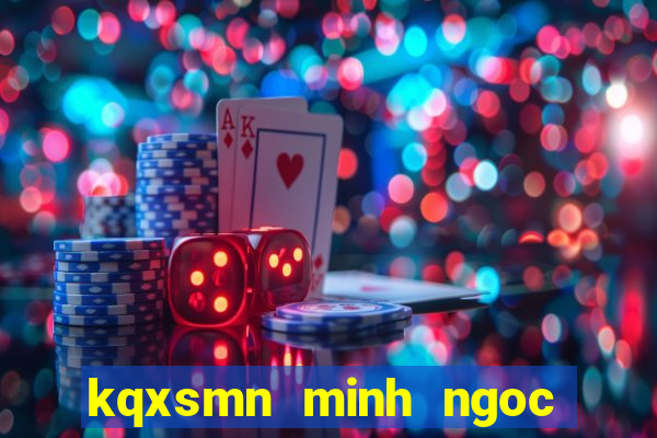 kqxsmn minh ngoc thu 5