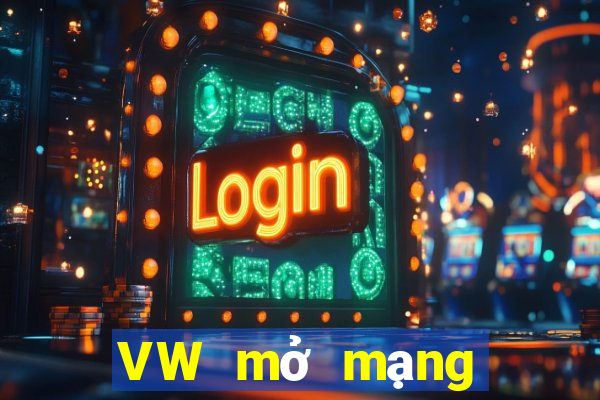 VW mở mạng xổ số