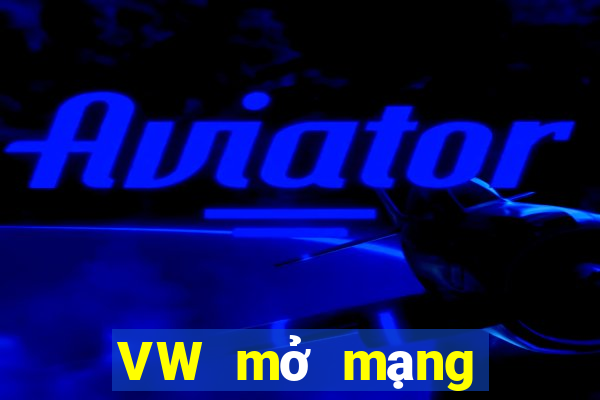 VW mở mạng xổ số