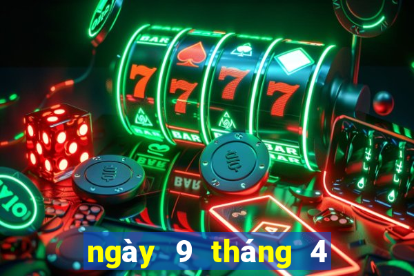 ngày 9 tháng 4 xổ số miền bắc