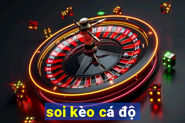 soi kèo cá độ