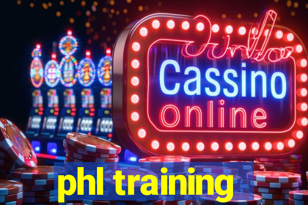 phl training