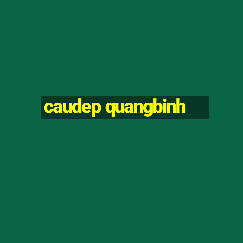 caudep quangbinh