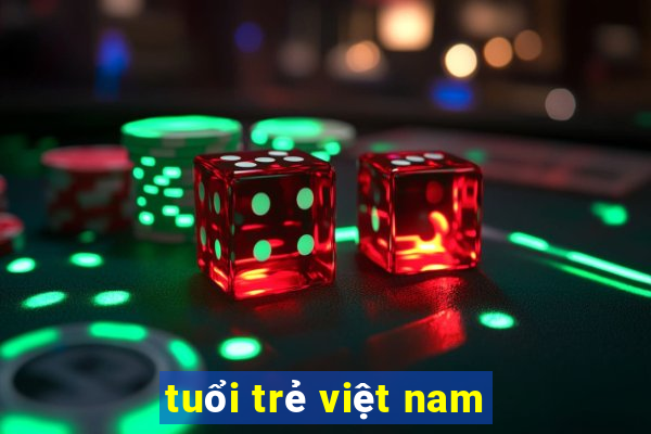 tuổi trẻ việt nam