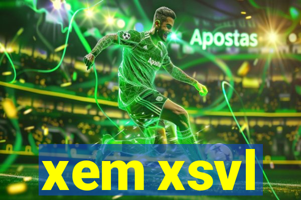 xem xsvl