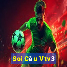 Soi Cầu Vtv3