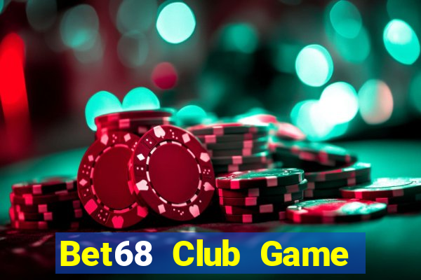 Bet68 Club Game Bài Vip