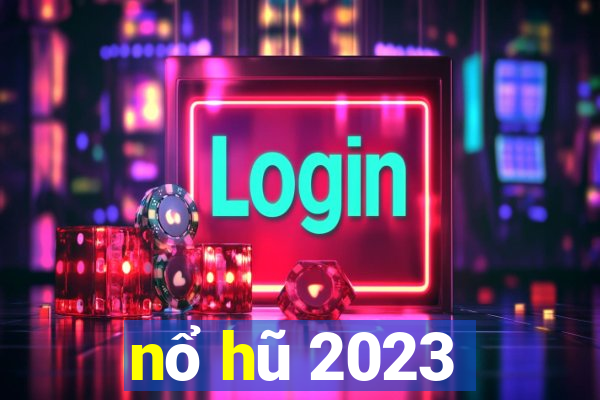 nổ hũ 2023